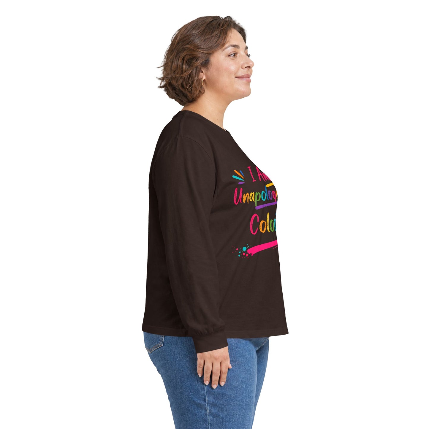 I Am Unapologetically Colorful Long Sleeve Tee