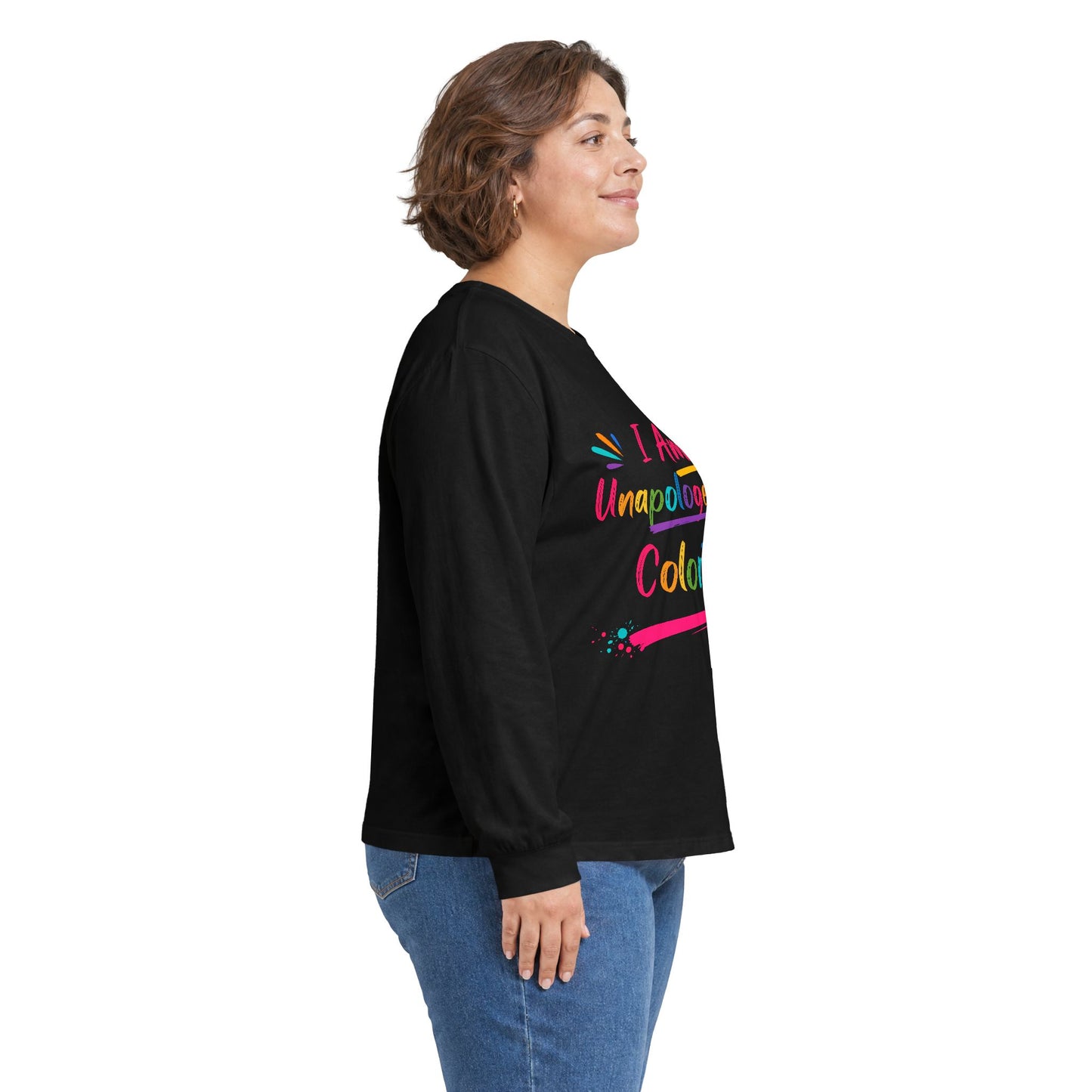I Am Unapologetically Colorful Long Sleeve Tee