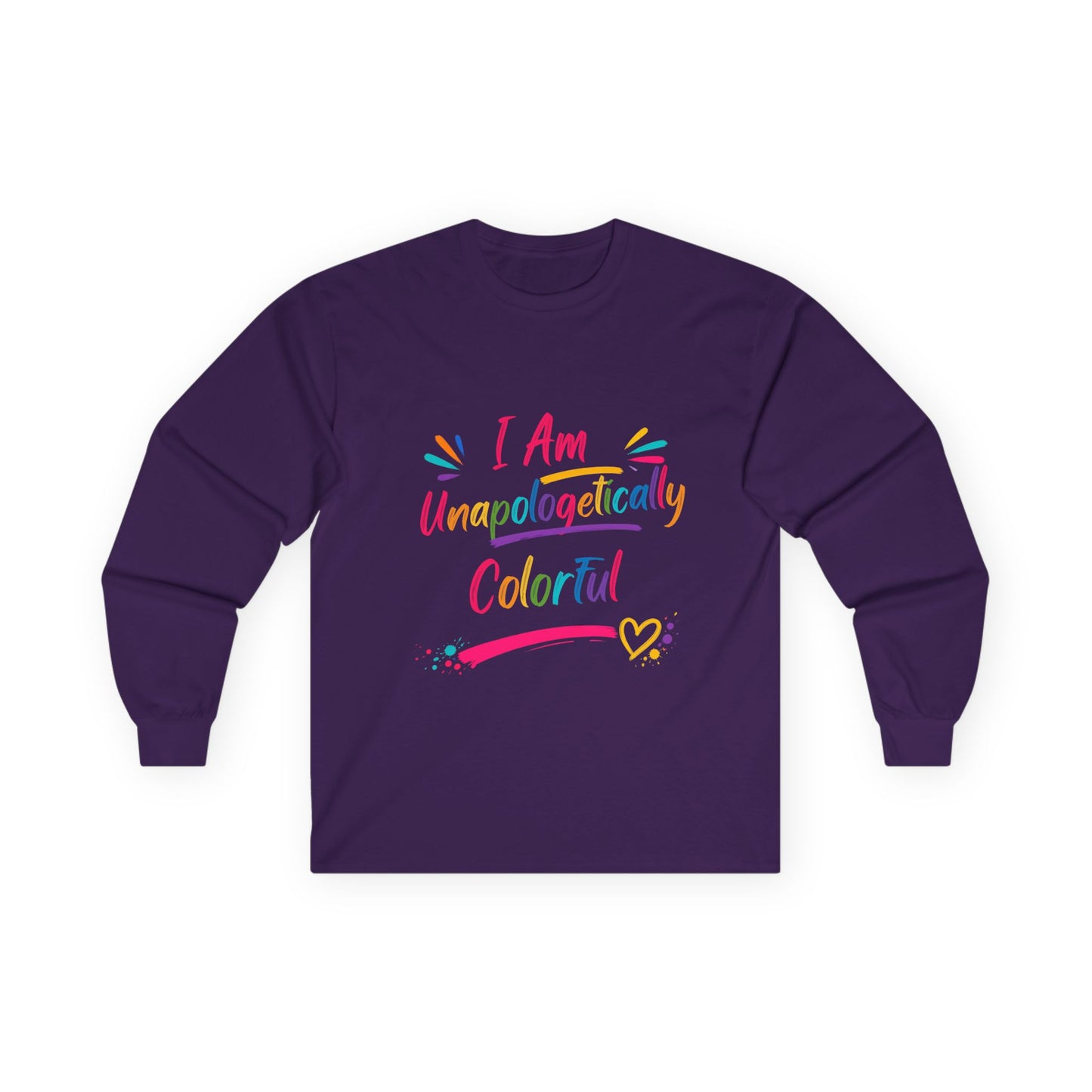 I Am Unapologetically Colorful Long Sleeve Tee