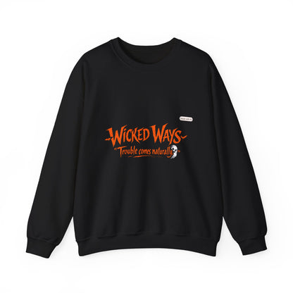 Wicked Ways Crewneck Sweatshirt — "Trouble Comes Natural" Graphic