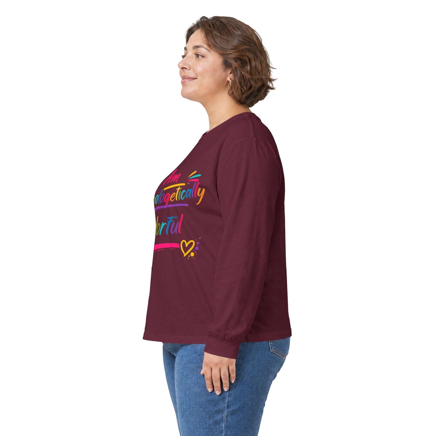 I Am Unapologetically Colorful Long Sleeve Tee